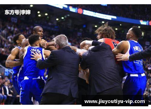 2015年NBA打架事件回顾：暴力冲突背后的故事与影响